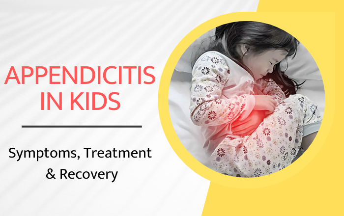 Appendicitis in Kids: Symptoms, Treatment & Recovery